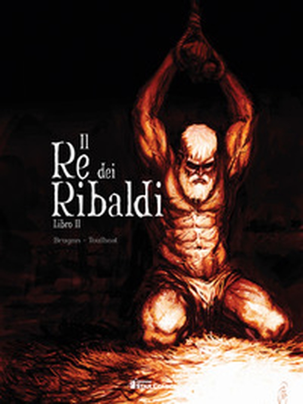 Il re dei Ribaldi - Vol. 2 - Librerie.coop Il re dei Ribaldi - Vol. 2 - Librerie.coop