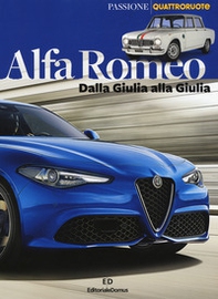 Alfa Romeo. Dalla Giulia alla Giulia - Librerie.coop