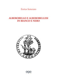 Alberobello e alberobellesi in bianco e nero - Librerie.coop