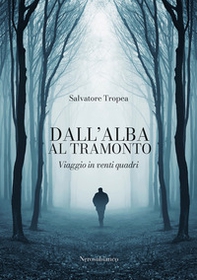 Dall'alba al tramonto. Viaggio in venti quadri - Librerie.coop