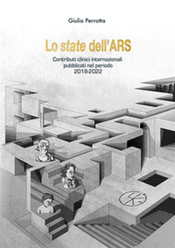Lo state dell'ARS. I contributi clinici internazionali pubblicati nel periodo 2018-2022 - Librerie.coop Lo state dell'ARS. I contributi clinici internazionali pubblicati nel periodo 2018-2022 - Librerie.coop