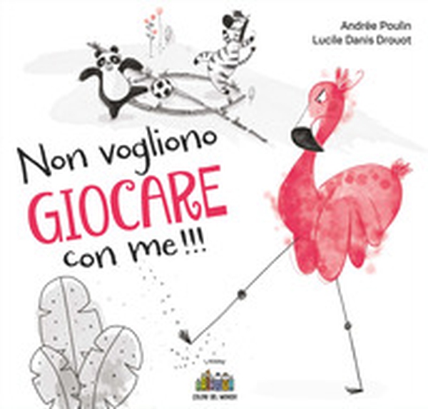 Non vogliono giocare con me - Librerie.coop Non vogliono giocare con me - Librerie.coop