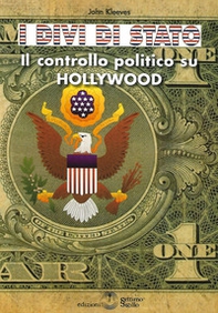 Divi di Stato. Il controllo politico su Hollywood - Librerie.coop