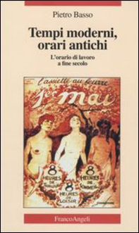 Tempi moderni, orari antichi. L'orario di lavoro a fine secolo - Librerie.coop