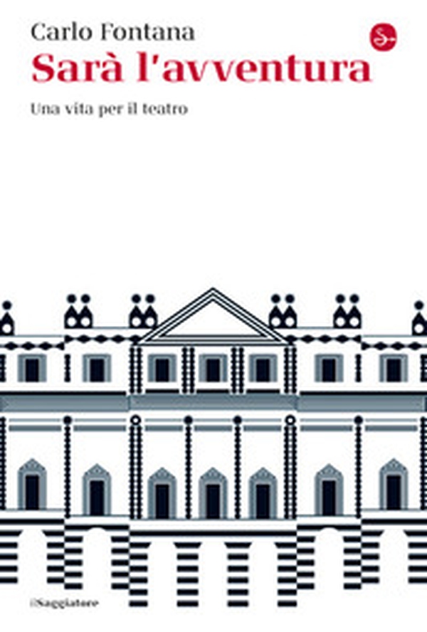 Sarà l'avventura. Una vita per il teatro - Librerie.coop Sarà l'avventura. Una vita per il teatro - Librerie.coop