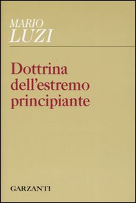Dottrina dell'estremo principiante - Librerie.coop Dottrina dell'estremo principiante - Librerie.coop