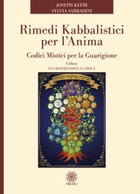 Rimedi kabbalistici per l'anima. Codici mistici per la guarigione - Librerie.coop