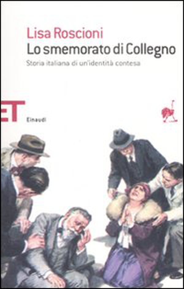 Lo smemorato di Collegno. Storia italiana di un'identità contesa - Librerie.coop Lo smemorato di Collegno. Storia italiana di un'identità contesa - Librerie.coop