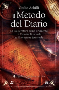 Il metodo del diario. La tua scrittura come strumento di crescita personale ed evoluzione spirituale - Librerie.coop Il metodo del diario. La tua scrittura come strumento di crescita personale ed evoluzione spirituale - Librerie.coop
