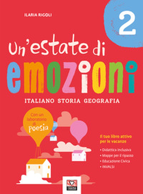 Un'estate di emozioni. Italiano. Storia. Geografia - Vol. 2 - Librerie.coop Un'estate di emozioni. Italiano. Storia. Geografia - Vol. 2 - Librerie.coop