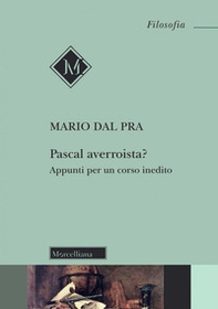 Pascal avveroista? Appunti per un corso inedito - Librerie.coop