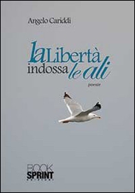 La libertà indossa le ali - Librerie.coop