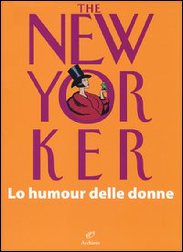 The New Yorker. Lo humour delle donne - Librerie.coop The New Yorker. Lo humour delle donne - Librerie.coop