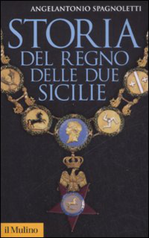 Storia del Regno delle Due Sicilie - Librerie.coop Storia del Regno delle Due Sicilie - Librerie.coop
