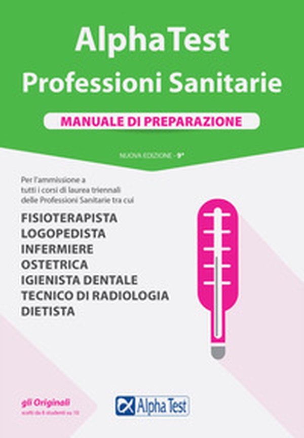 Alpha Test. Professioni sanitarie. Manuale di preparazione - Librerie.coop Alpha Test. Professioni sanitarie. Manuale di preparazione - Librerie.coop