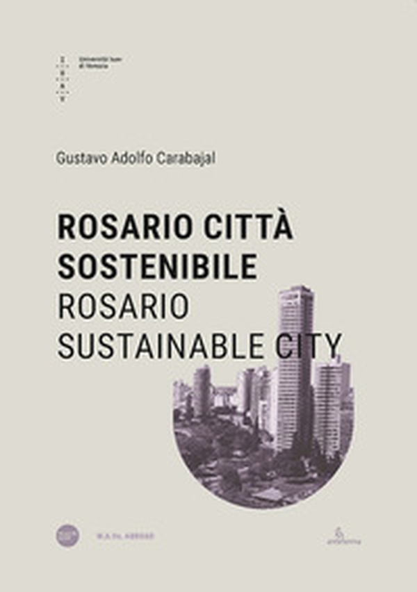 Rosario città sostenibile-Rosario sustainable city - Librerie.coop Rosario città sostenibile-Rosario sustainable city - Librerie.coop