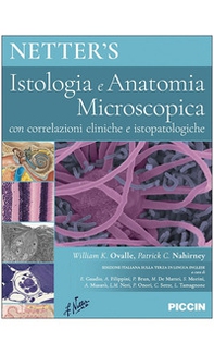 Netter's. Istologia e anatomia microscopica. Con correlazioni cliniche e istopatologiche - Librerie.coop