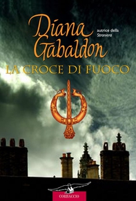 Outlander. La croce di fuoco - Librerie.coop