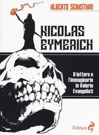 Nicolas Eymerich. Il lettore e l'immaginario in Valerio Evangelisti - Librerie.coop