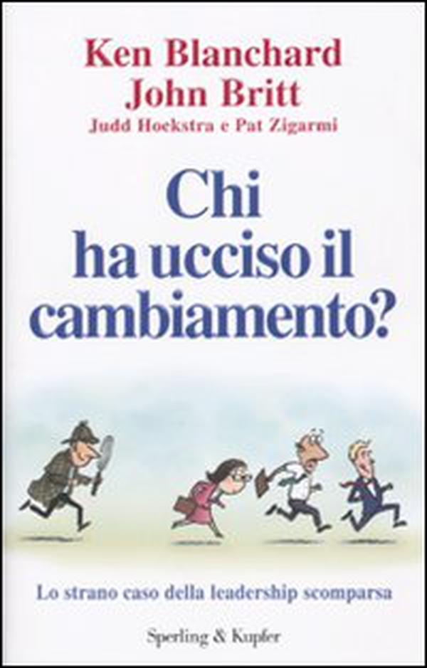 Chi ha ucciso il cambiamento? - Librerie.coop Chi ha ucciso il cambiamento? - Librerie.coop