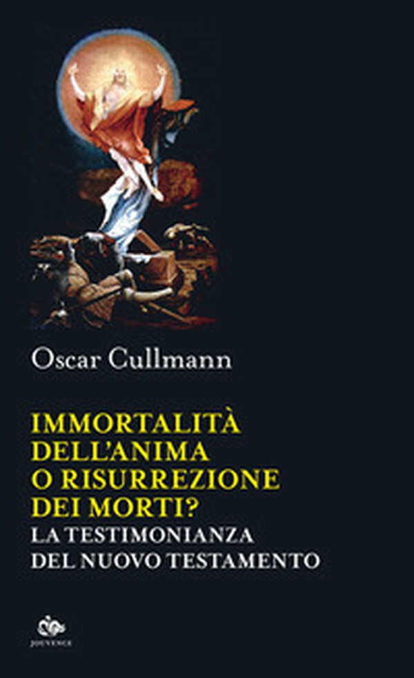 Immortalità dell'anima o risurrezione dei morti? La testimonianza del Nuovo Testamento - Librerie.coop Immortalità dell'anima o risurrezione dei morti? La testimonianza del Nuovo Testamento - Librerie.coop