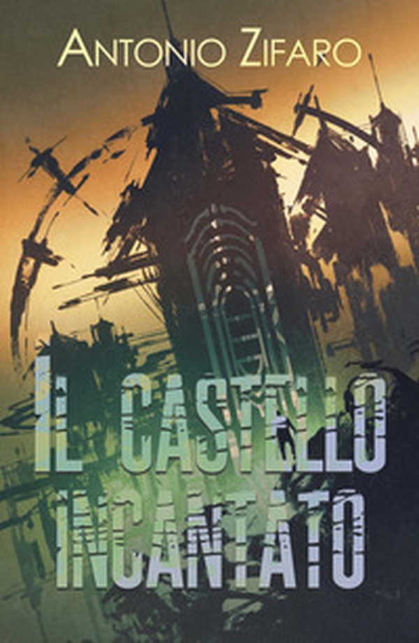 Il castello incantato - Librerie.coop Il castello incantato - Librerie.coop
