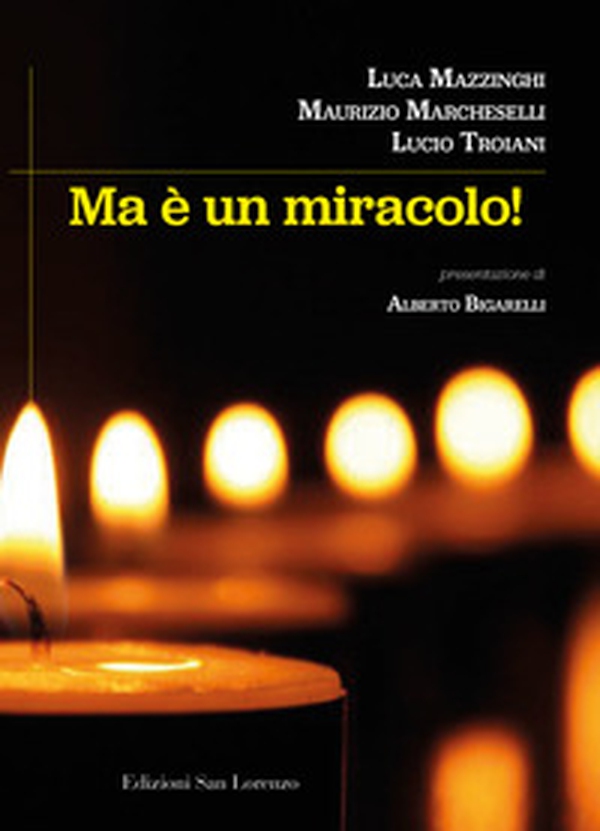 Ma è un miracolo - Librerie.coop Ma è un miracolo - Librerie.coop