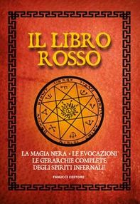 Il libro rosso. La magia nera, le evocazioni, le gerarchie complete degli spiriti infernali - Librerie.coop Il libro rosso. La magia nera, le evocazioni, le gerarchie complete degli spiriti infernali - Librerie.coop