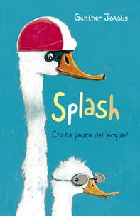 Splash. Chi ha paura dell'acqua? - Librerie.coop