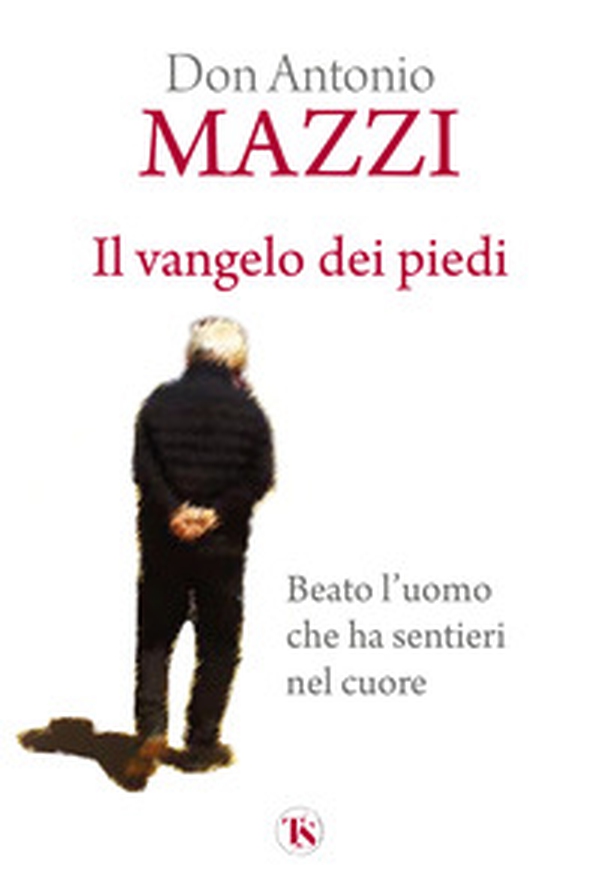 Il Vangelo dei piedi. Beato l'uomo che ha sentieri nel cuore - Librerie.coop Il Vangelo dei piedi. Beato l'uomo che ha sentieri nel cuore - Librerie.coop