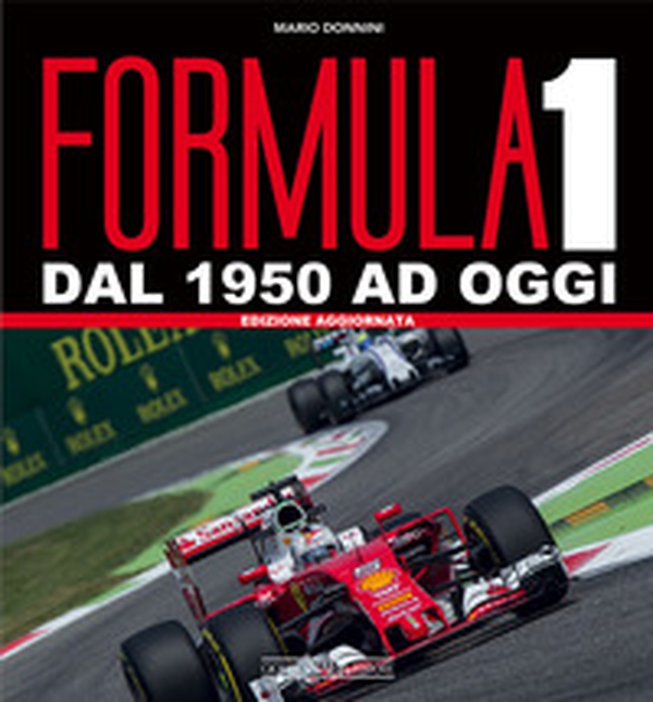 Formula 1. Dal 1950 ad oggi - Librerie.coop Formula 1. Dal 1950 ad oggi - Librerie.coop