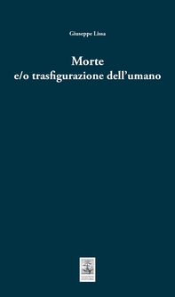 Morte e/o trasfigurazione dell'uomo - Librerie.coop Morte e/o trasfigurazione dell'uomo - Librerie.coop