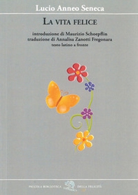 La vita felice. Testo latino a fronte - Librerie.coop La vita felice. Testo latino a fronte - Librerie.coop