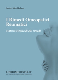 I rimedi omeopatici reumatici. Materia medica di 203 rimedi - Librerie.coop