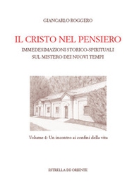 Il Cristo nel pensiero. Immedesimazioni storico-spirituali sul mistero dei nuovi tempi - Librerie.coop
