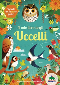 Il mio libro degli uccelli. Una prima guida per aspiranti birdwatchers! - Librerie.coop
