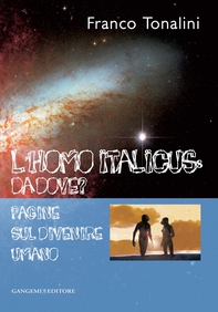 L'Homo Italicus: da dove? - Librerie.coop L'Homo Italicus: da dove? - Librerie.coop
