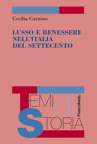 Lusso e benessere nell'Italia del Settecento - Librerie.coop Lusso e benessere nell'Italia del Settecento - Librerie.coop