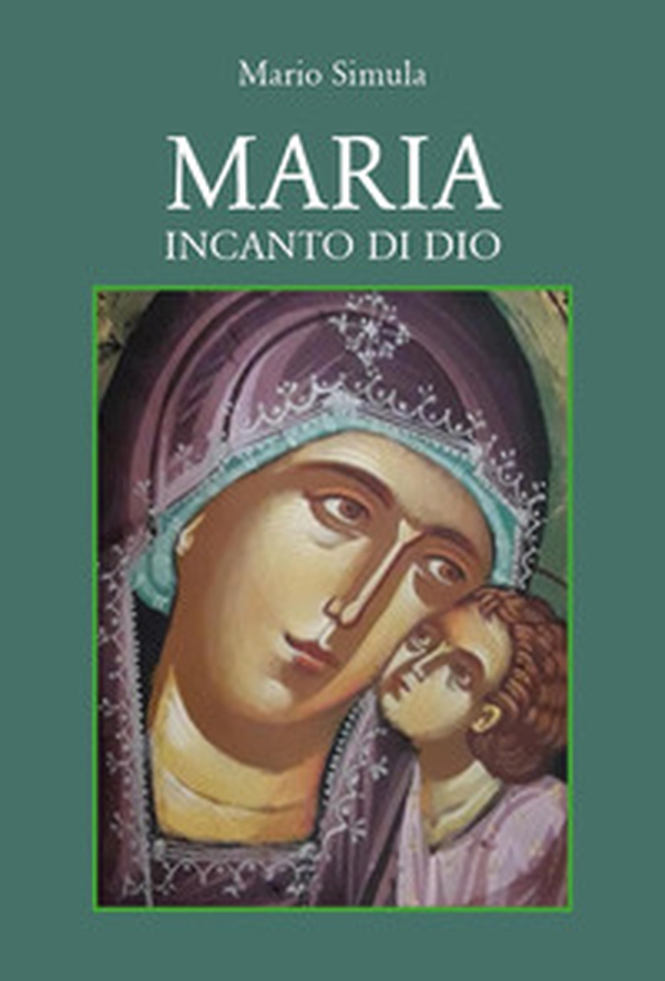 Maria incanto di Dio - Librerie.coop Maria incanto di Dio - Librerie.coop