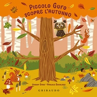Piccolo Gufo scopre l'autunno - Librerie.coop Piccolo Gufo scopre l'autunno - Librerie.coop