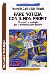 Comunicare il non profit. Strumenti e strategie per la comunicazione sociale - Librerie.coop