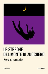Le streghe del Monte di Zucchero - Librerie.coop Le streghe del Monte di Zucchero - Librerie.coop