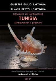 Conchiglie del Mediterraneo-Tunisia-Mediterranean's seashells. Ediz. italiana e inglese - Librerie.coop