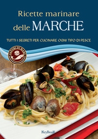 Ricette marinare delle Marche - Librerie.coop