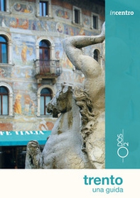 Trento. Una guida - Librerie.coop