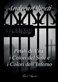Petali di vita: i colori del sole e i colori dell'inferno - Librerie.coop