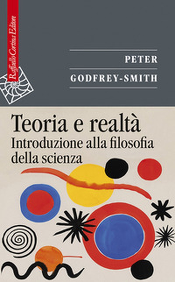 Teoria e realtà. Introduzione alla filosofia della scienza - Librerie.coop Teoria e realtà. Introduzione alla filosofia della scienza - Librerie.coop