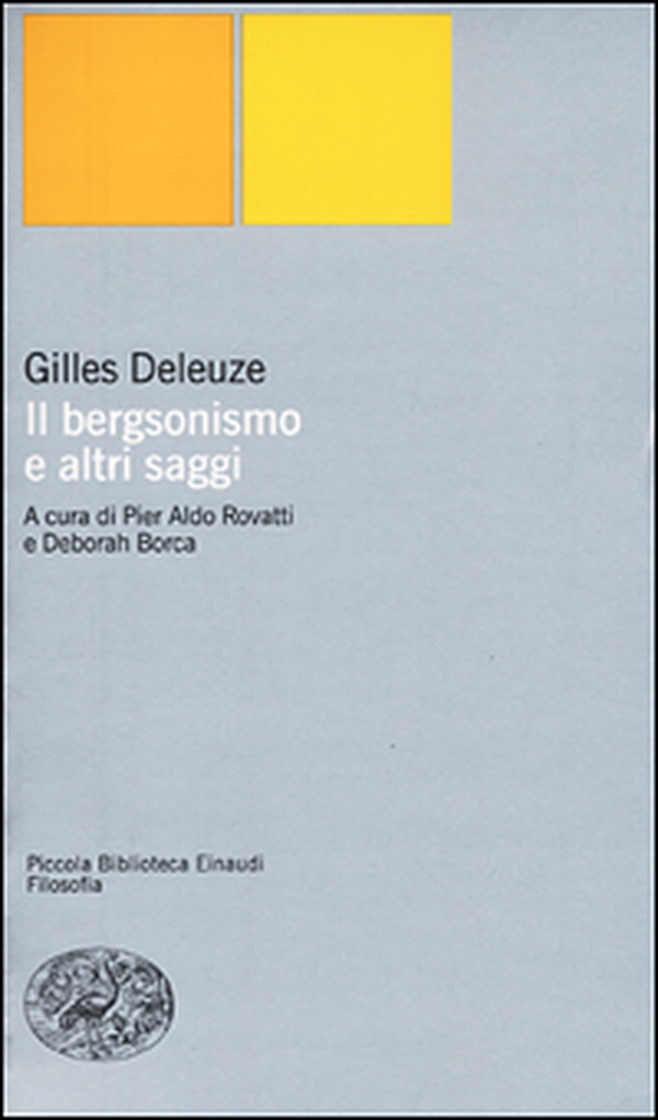 Il bergsonismo e altri saggi - Librerie.coop Il bergsonismo e altri saggi - Librerie.coop