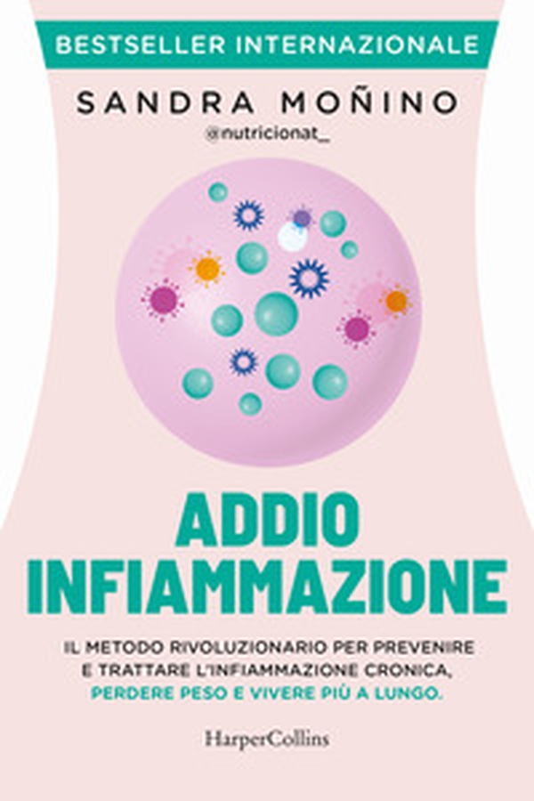 Addio infiammazione. Il metodo rivoluzionario per prevenire e trattare l'infiammazione cronica, perdere peso e vivere più a lungo - Librerie.coop Addio infiammazione. Il metodo rivoluzionario per prevenire e trattare l'infiammazione cronica, perdere peso e vivere più a lungo - Librerie.coop