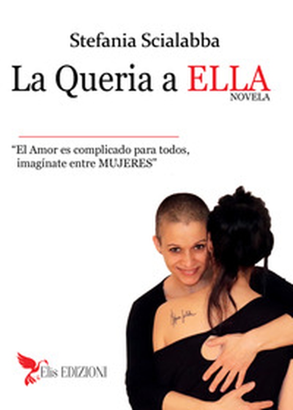 La queria a ella. No es diferente, es amor - Librerie.coop La queria a ella. No es diferente, es amor - Librerie.coop